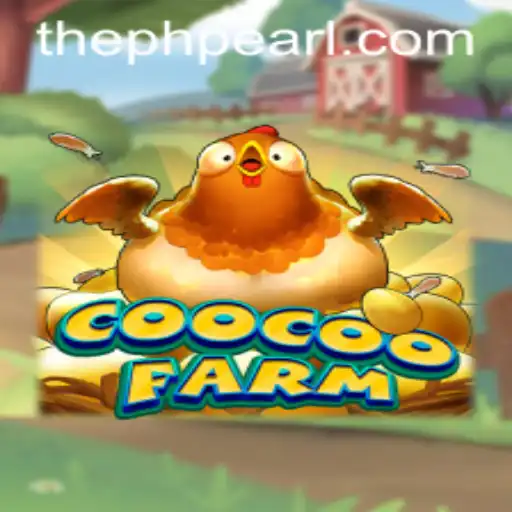 CooCooFarm: The Ultimate Farming Experience Powered by PHPEARL